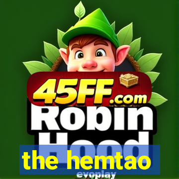 the hemtao